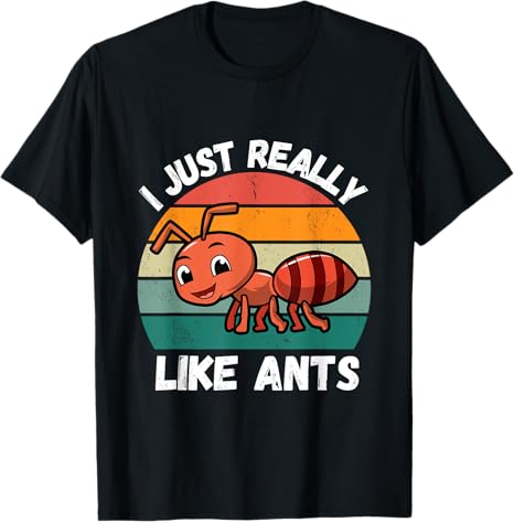 Black t-shirt with an ant graphic and text 'I Just Really Like Ants' on a white background